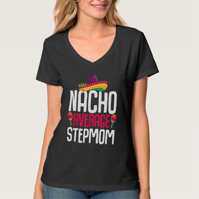 T-shirt Cinco De Mayo Nacho Moyenne Stepmaman Stepmère Mex (Devant)