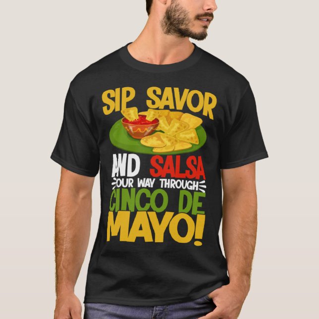 T-shirt Cinco De Mayo Sip Savor And Salsa 5 De Mayo (Devant)
