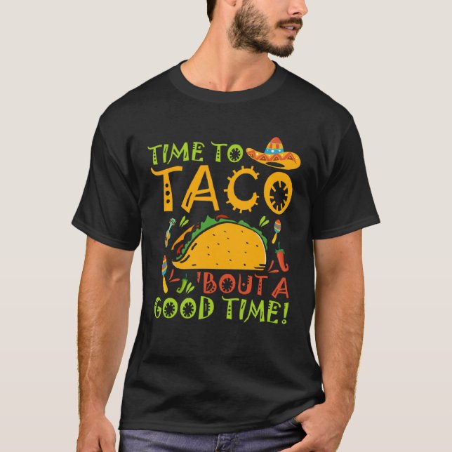T-shirt Cinco De Mayo Taco Bout A Good Time Fiesta 5 De Ma (Devant)