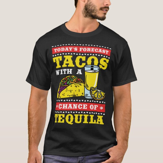 T-shirt Cinco De Mayo Tacos With A Chance of Tequila (Devant)