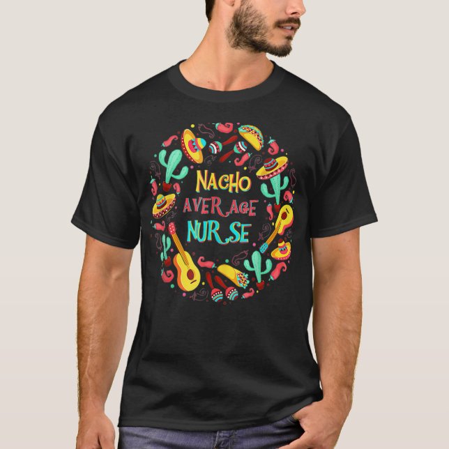 T-shirt Cinco De Mayo Tee - shirts Nacho Moyenne Infirmièr (Devant)