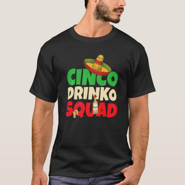 T-shirt Cinco Drinko Squad Boisson Party Fiesta Cinco De (Devant)