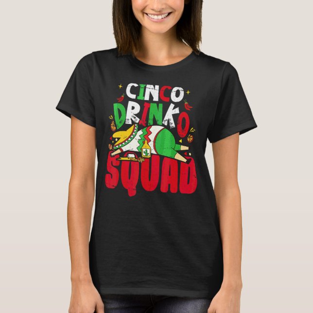 T-shirt Cinco Drinko Squad Cinco De Mayo 1 (Devant)