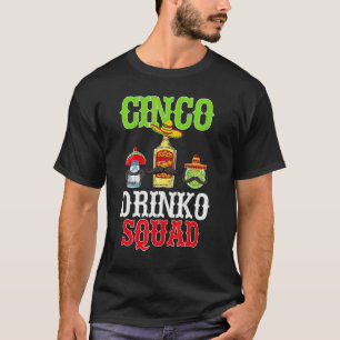 T-shirt Cinco Drinko Squad Cinco De Mayo Mexicaine Fiesta