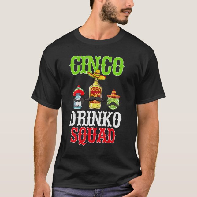 T-shirt Cinco Drinko Squad Cinco De Mayo Mexicaine Fiesta  (Devant)