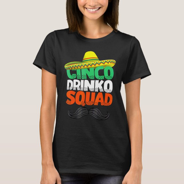 T-shirt Cinco Drinko Squad Party Mexicaine Fiesta Cinco De (Devant)