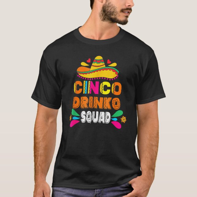 T-shirt Cinco Drinko Squad Party Mexican Fiesta Funny Cinc (Devant)