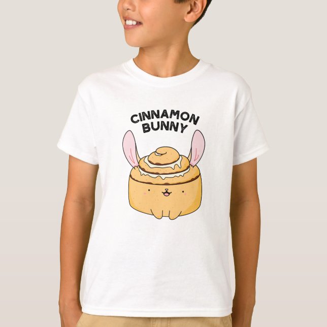 T-shirt Cinnamon Bunny Funny Cinnamon Bun Pun (Devant)