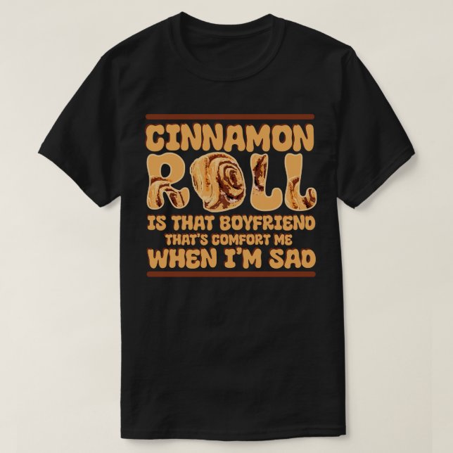 T-shirt Cinnamon Roll C'Est Ce Petit Ami Qui Me Confort (Design devant)