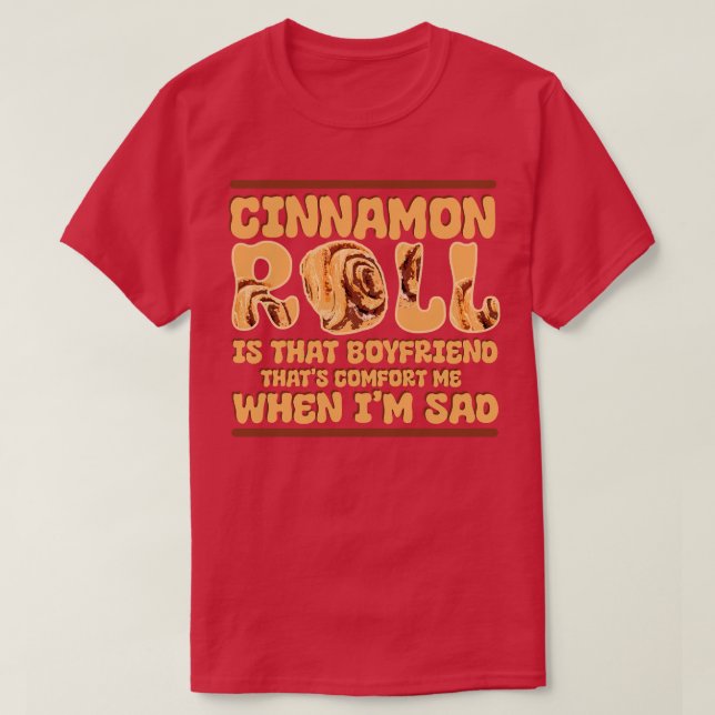 T-shirt Cinnamon Roll C'Est Ce Petit Ami Qui Me Confort (Design devant)