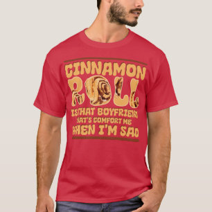 T-shirt Cinnamon Roll C'Est Ce Petit Ami Qui Me Confort