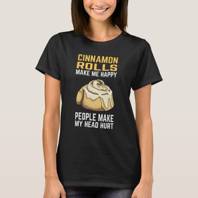T-shirt Cinnamon Roll Cinnamon Me Rend Heureux (Devant)