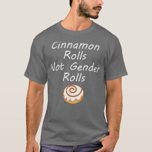 T-shirt Cinnamon Rolls Not Gender Roles Feminism Feminist
