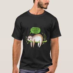 T-shirt Cinq minutes de plus s'il vous plaît paresseux som