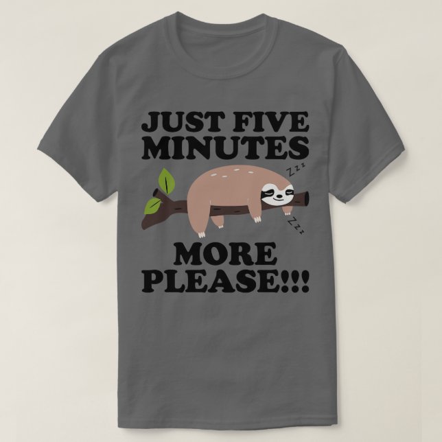 T-shirt Cinq Minutes De Plus S'Il Vous Plaît Sloth Don 1 (Design devant)