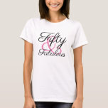 T-shirt Cinquante et fabuleux 50e anniversaire<br><div class="desc">Un design simple et élégant pour célébrer une femme fabuleuse qui a 50 ans. Comprend les mots "Fifty & Fabulous" en texte de script noir et rose sur un arrière - plan blanc.</div>