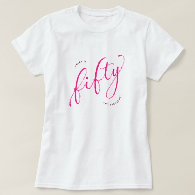 T-shirt Cinquante et fabuleux moderne rose 50e anniversair (Design devant)