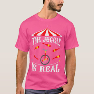T-shirt Circus The Juggle Is Real Circus