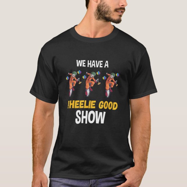 T-shirt Cirque Nous avons un spectacle de cirque à roue li (Devant)