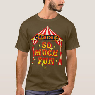 T-shirt Cirque Tant De Plaisirs Cirque Artiste Costume