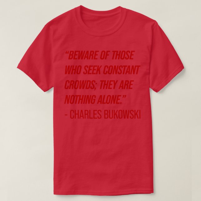 T-shirt Citation 1 de Charles Bukowski (Design devant)