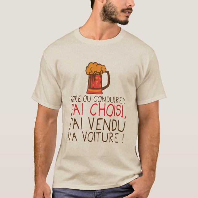 T-shirt citation_alcool_humour_boire_conduire_choisi_vendu (Devant)