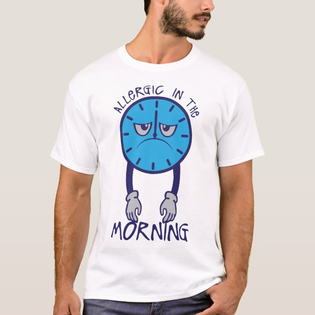 T-shirt citation allergic morning horloge bras ballant hum (Devant)