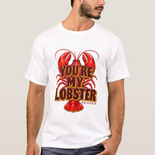 T-shirt Citation Amis Vous êtes Mon Homard