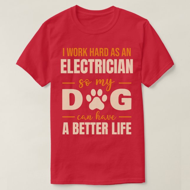 T-shirt Citation Amoureux des chiens Hilarious Electrician (Design devant)