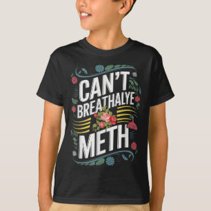 T-shirt Citation amusante d’Humour disant qu’on ne peut pa