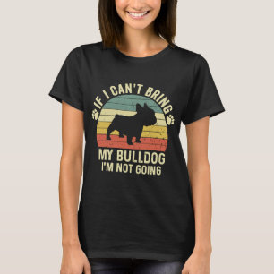 T-shirt Citation Amusante De Bulldog Si Je Ne Peux Pas App