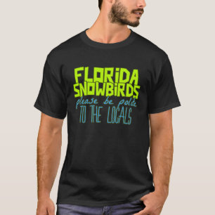 T-shirt Citation Amusante De Floride. Plage, snowbirds, va