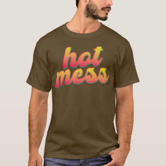 T-shirt Citation amusante de Mess Hot Retro