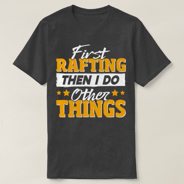 T-shirt Citation amusante de Rafting (Design devant)