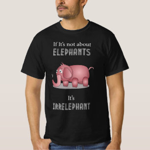 T-shirt Citation amusante d'éléphant