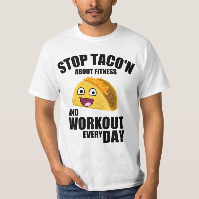 T-shirt Citation amusante d'entraînement, stop taco'n sur  (Devant)