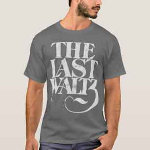 T-shirt Citation amusante Dernière valse hommes femmes fem