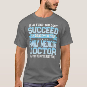 T-shirt Citation amusante en médecine familiale