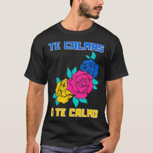 T-shirt Citation Amusante Espagnole de Calmas O The Calmo