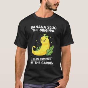 T-shirt Citation attrape-escargot de banane pour limace de