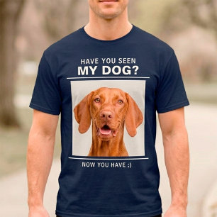 T-shirt Citation "Avez-vous vu mon chien" avec amusant pho