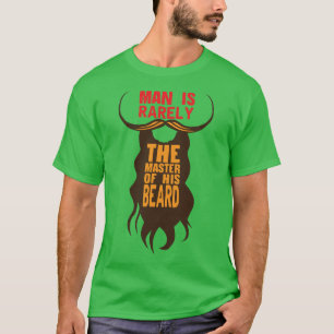T-shirt citation_barbe_beard_man_rarely_master_humour_expr