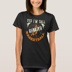 T-shirt Citation Basketball Oui Je Suis Grand Oui Je Joue 