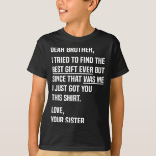 T-shirt Citation Cher Frère Blague Humour Fraternel Drôle