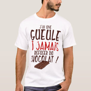 T-shirt citation chocolat gueule jamais refuser tablette h