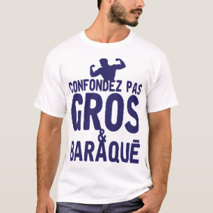 T-shirt citation_confondez_pas_gros_baraque_humour_message