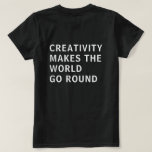 T-shirt Citation créative Typographie blanche Retour Impri<br><div class="desc">Tshirt pour les créatifs présente le texte "la créativité fait tourner le monde" sur le dos du tshirt en typographie blanche sur un arrière - plan noir. Conçu exclusivement pour vous par Happy Dolphin Studio. Si vous avez besoin d'aide ou de produits correspondants, veuillez nous contacter par l'intermédiaire de notre...</div>