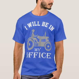 T-shirt Citation D'Agricultrice Drôle, Je Serai Dans Mon B