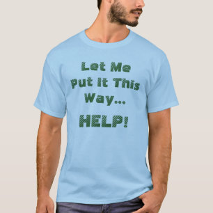 T-shirt Citation d'aide drôle