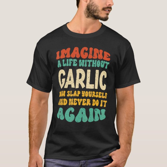 T-shirt Citation D'Ail Alimentaire Pour Ail (Devant)
